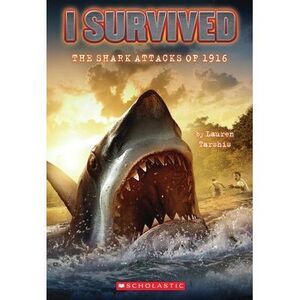 I Survived the Shark Attacks of 1916 (I Survived #2) -- Lauren Tarshis